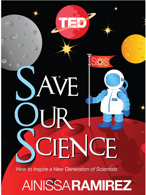 Title details for Save Our Science by Ainissa Ramirez - Available
